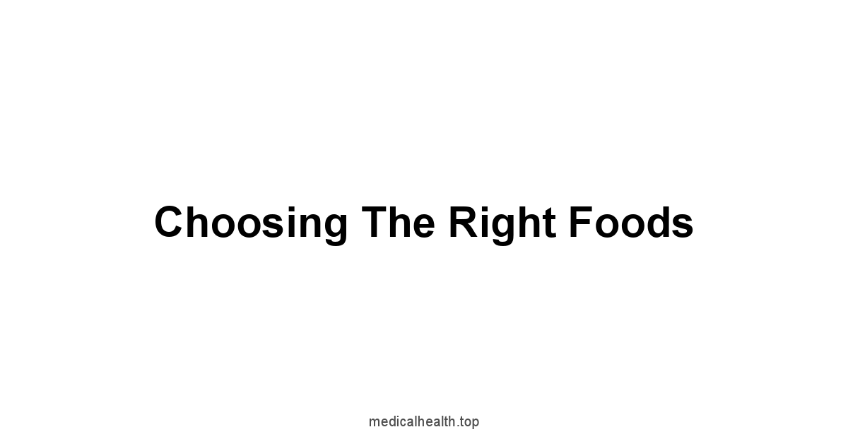 Choosing the Right Foods
