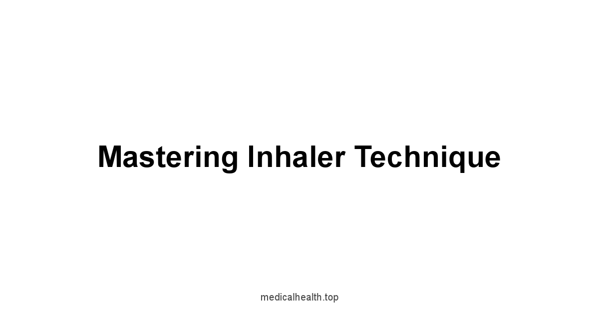 Mastering Inhaler Technique