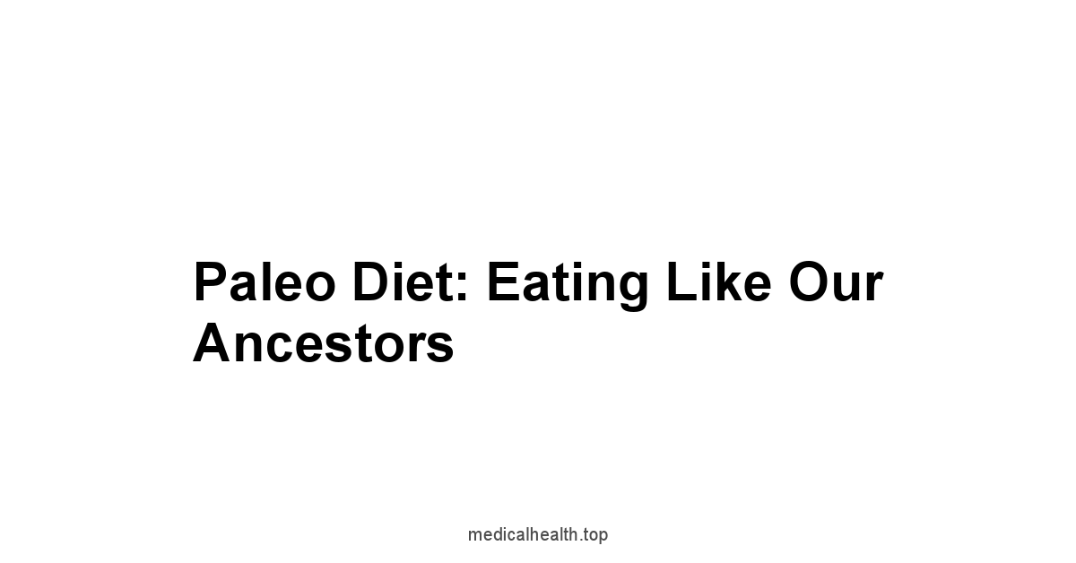 Paleo Diet: Eating Like Our Ancestors
