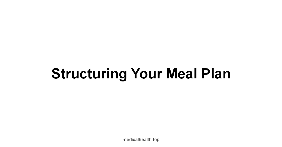 Structuring Your Meal Plan