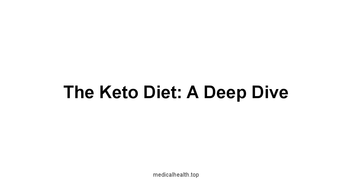 The Keto Diet: A Deep Dive