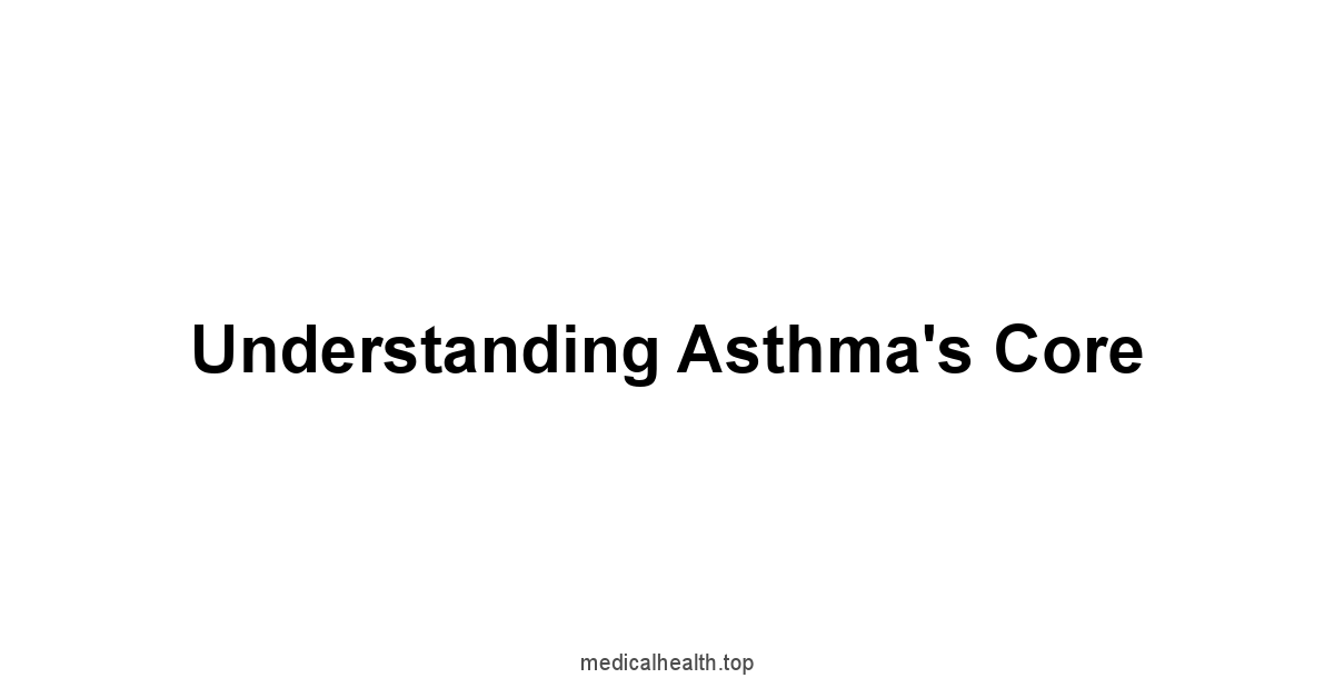 Understanding Asthma's Core