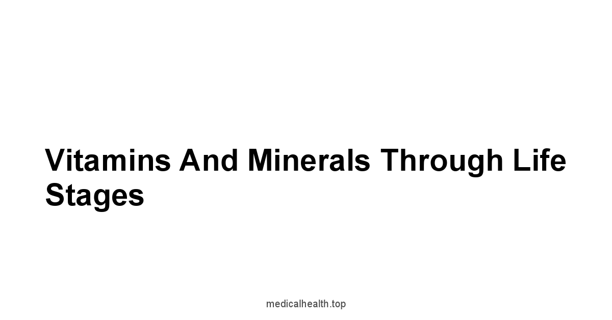 Vitamins and Minerals Through Life Stages